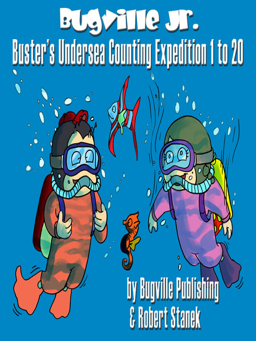 Title details for Buster's Undersea Counting Expedition 1 to 20 by Robert Stanek - Available